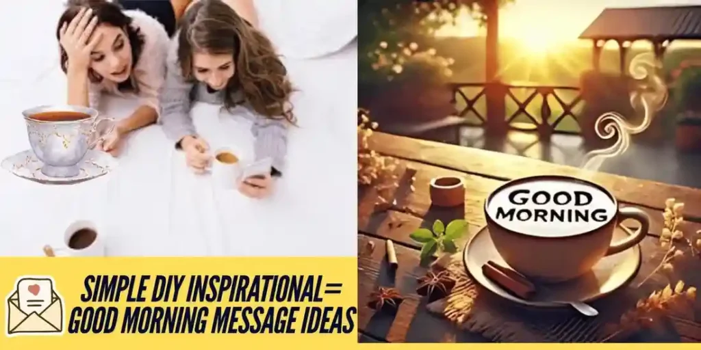 This emage showing a Simple DIY Inspirational= Good Morning Message Ideas